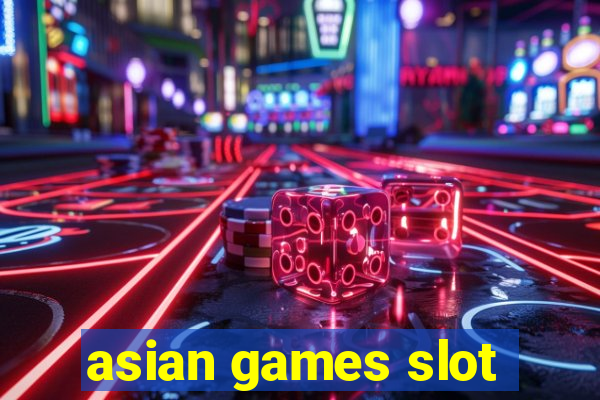 asian games slot