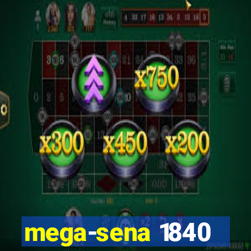 mega-sena 1840