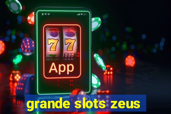 grande slots zeus