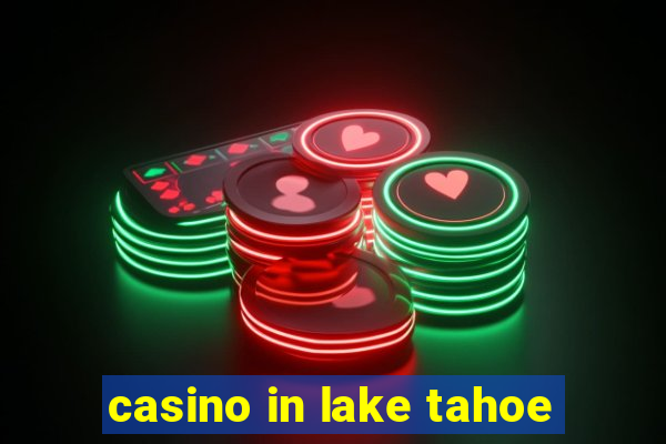 casino in lake tahoe