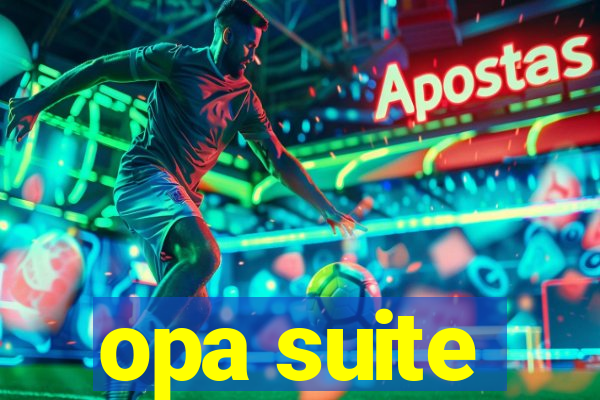 opa suite