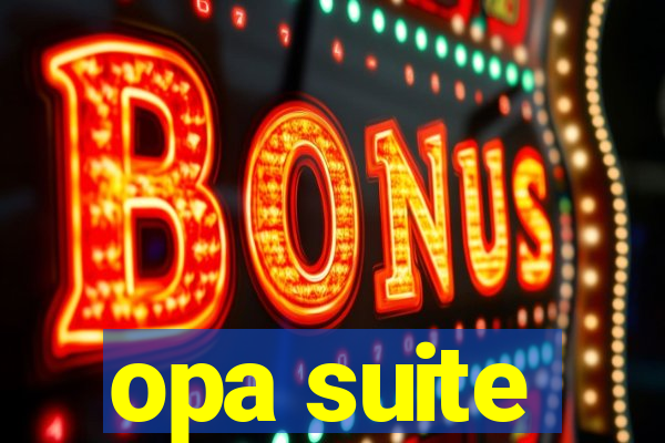 opa suite