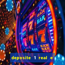 deposite 1 real e ganhe 20