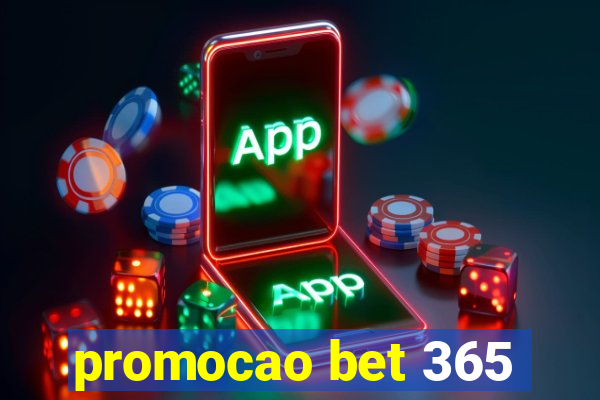 promocao bet 365