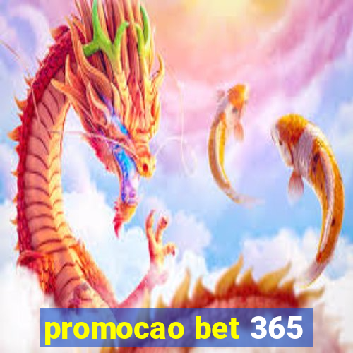 promocao bet 365