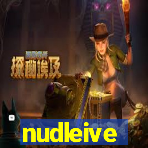 nudleive