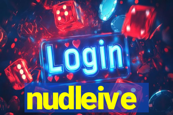 nudleive