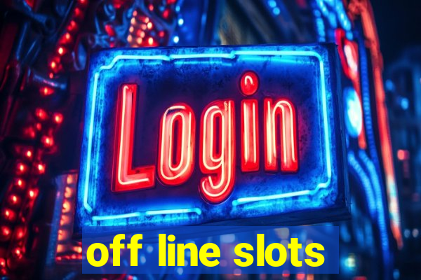 off line slots