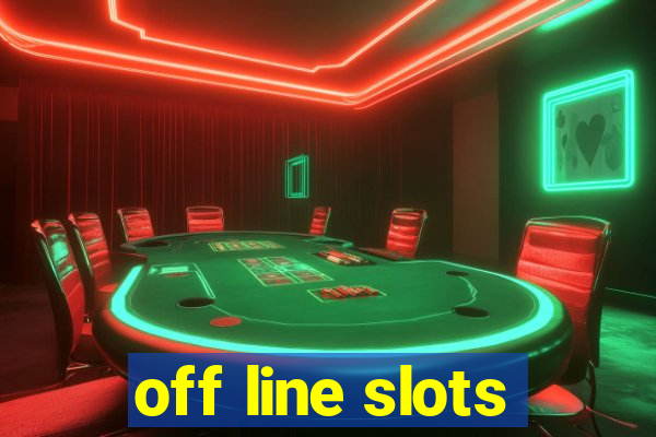 off line slots