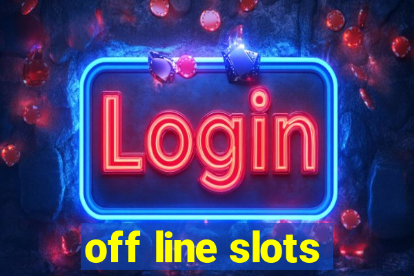 off line slots