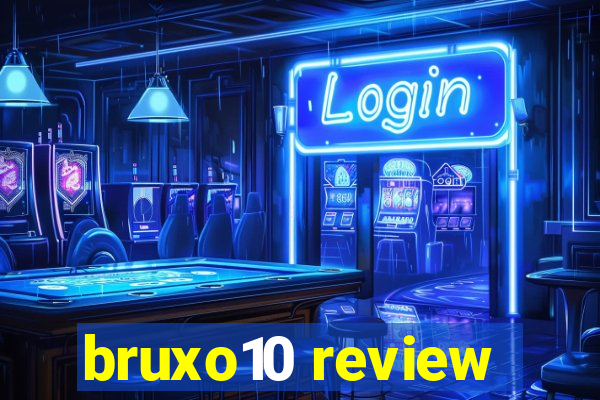 bruxo10 review