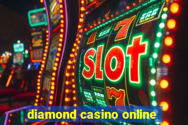 diamond casino online