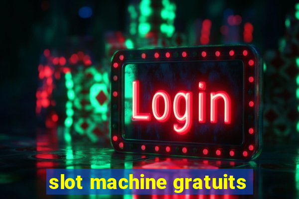 slot machine gratuits