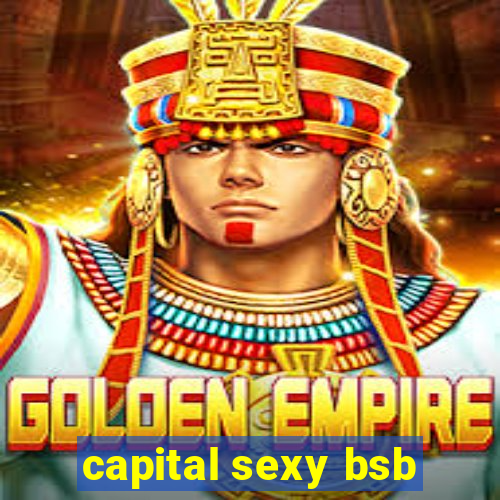 capital sexy bsb