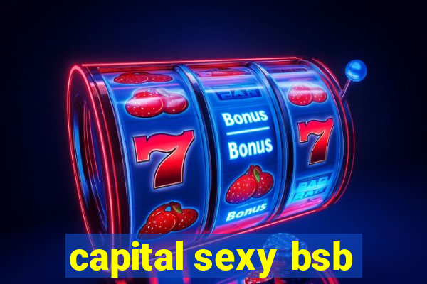 capital sexy bsb