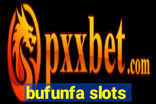 bufunfa slots