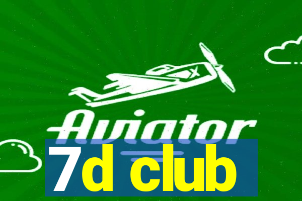 7d club