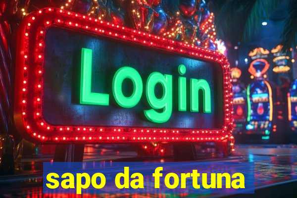 sapo da fortuna