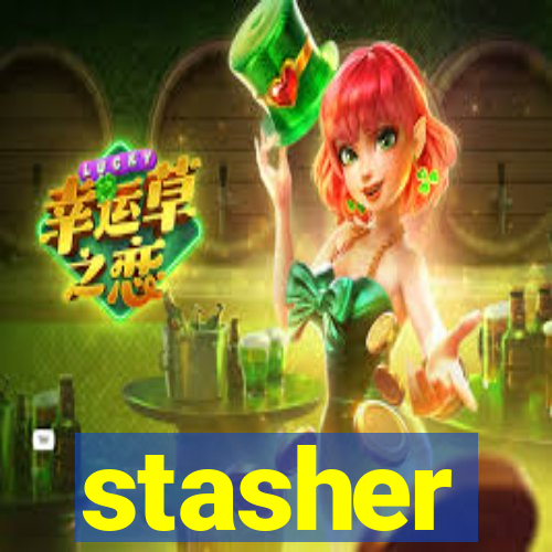 stasher