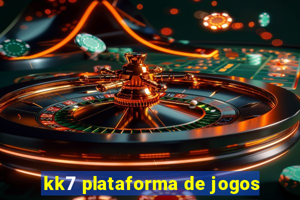 kk7 plataforma de jogos