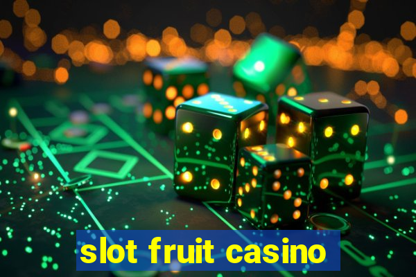 slot fruit casino