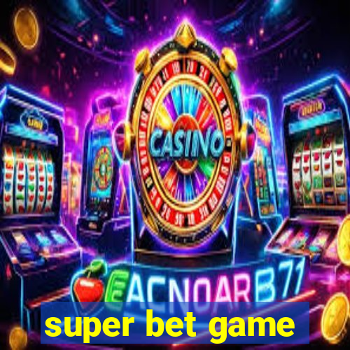 super bet game