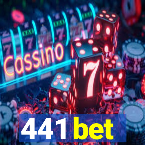 441 bet