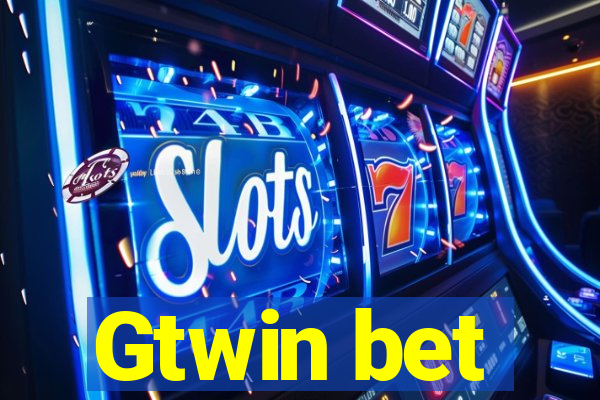 Gtwin bet