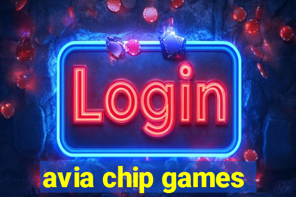 avia chip games