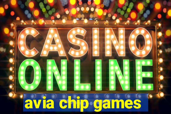 avia chip games