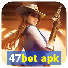 47bet apk