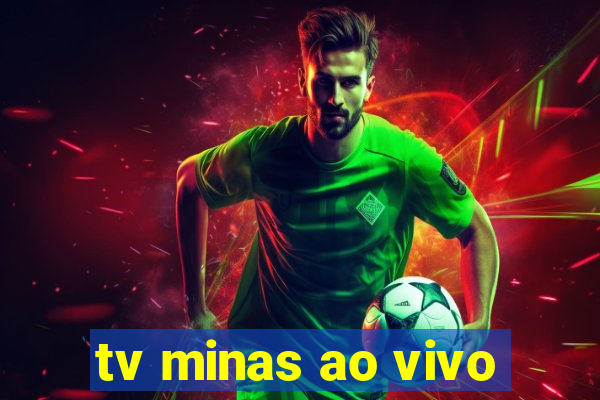 tv minas ao vivo