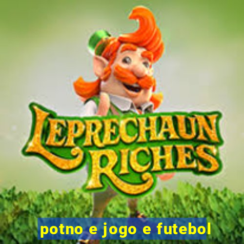 potno e jogo e futebol