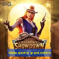 idaho weekly grand lottery