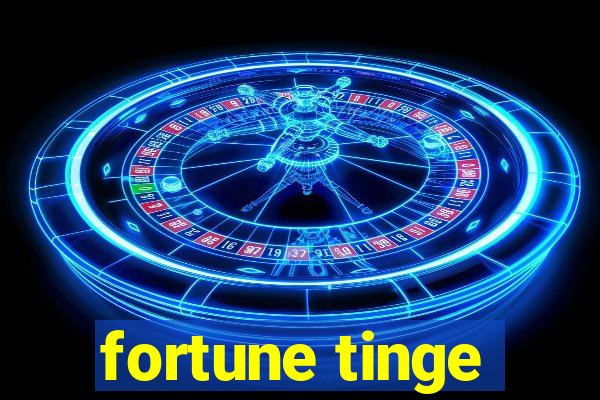 fortune tinge