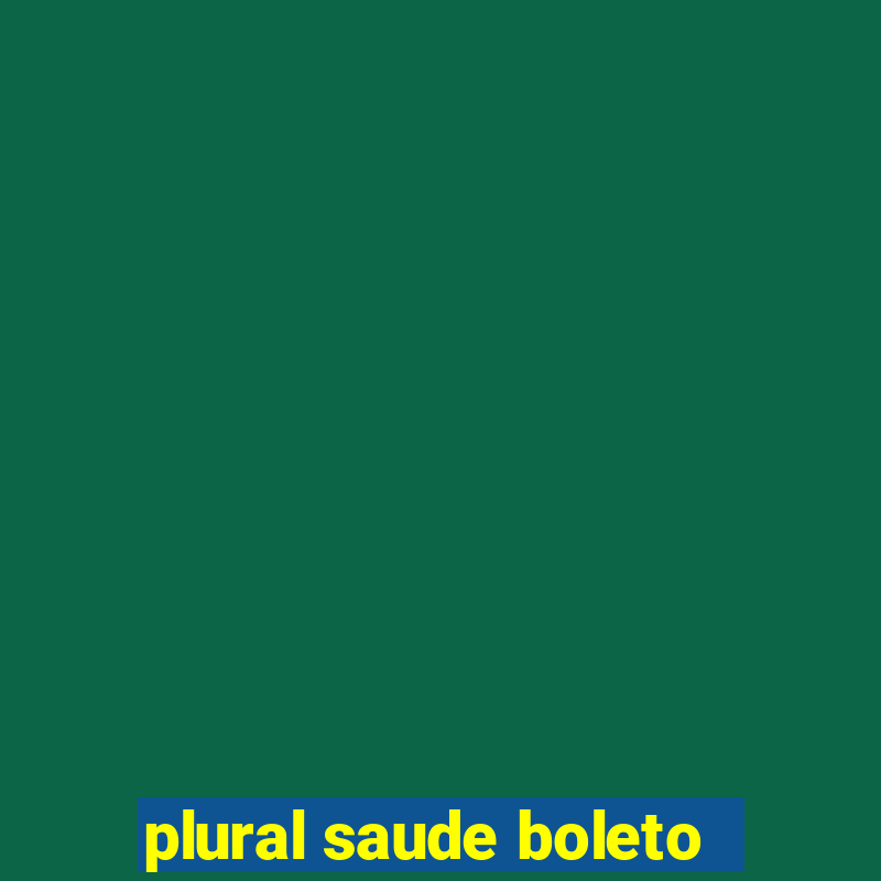 plural saude boleto