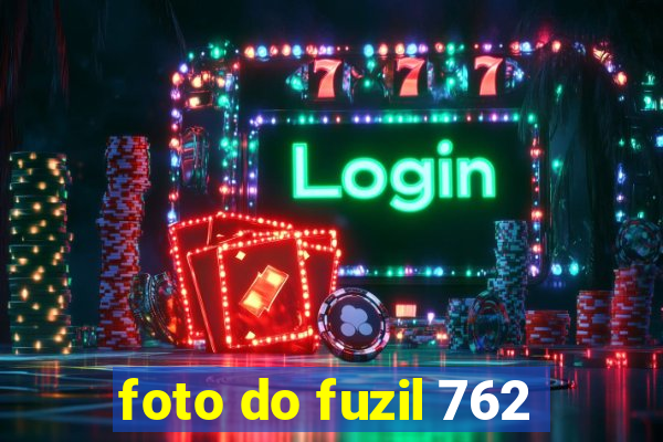 foto do fuzil 762