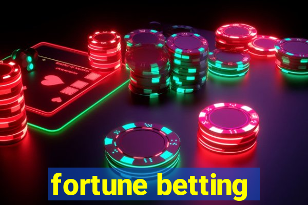 fortune betting