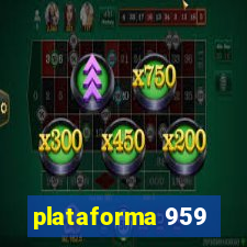 plataforma 959