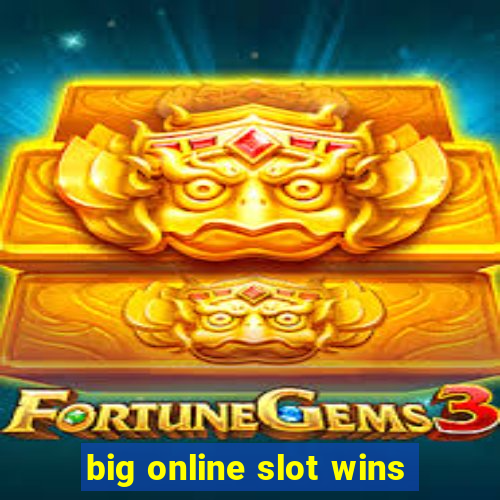 big online slot wins