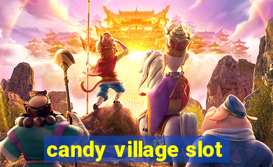 candy village slot