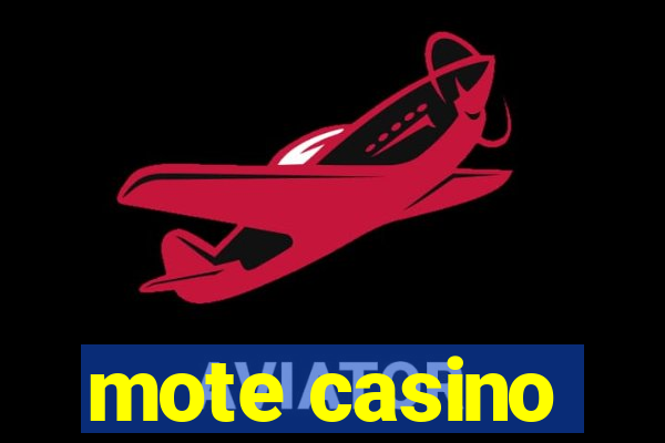 mote casino