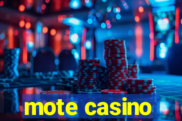 mote casino