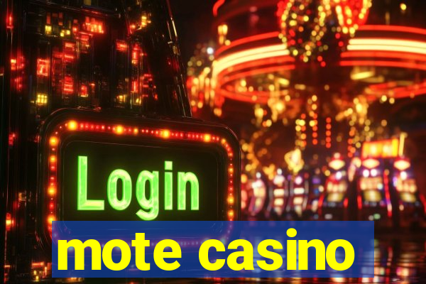 mote casino