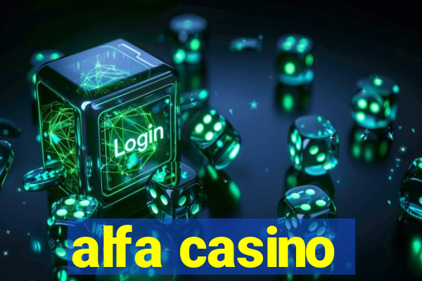 alfa casino