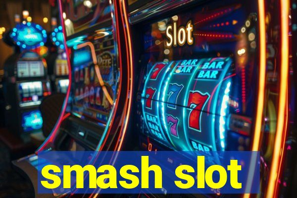 smash slot