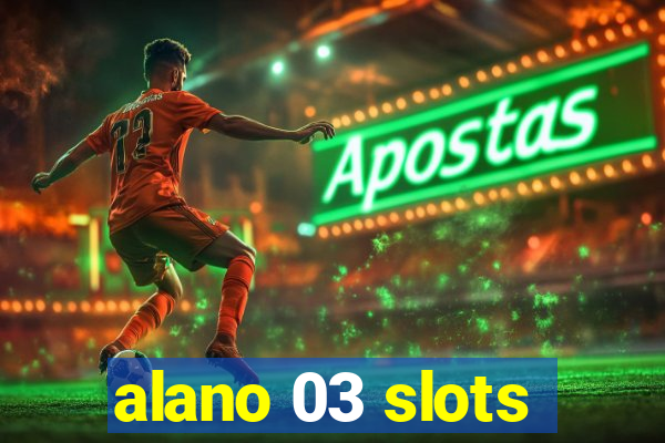 alano 03 slots