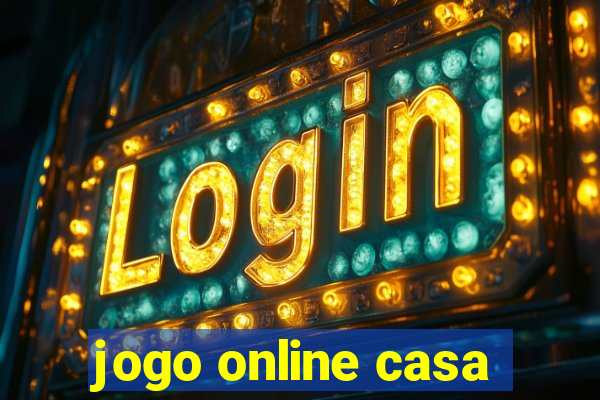 jogo online casa