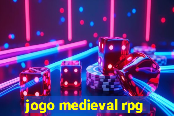 jogo medieval rpg