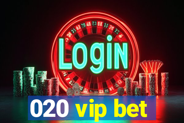 020 vip bet